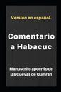 Comentario a Habacuc: Manuscrito apócrifo de las Cuevas de Qumrán - Paperback