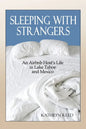 Sleeping with Strangers: An Airbnb Host's Life in Lake Tahoe and Mexico - Paperback
