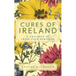 Cures of Ireland: A Treasury of Irish Folk Remedies - Hardcover