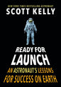 Ready for Launch: An Astronaut's Lessons for Success on Earth - Hardcover