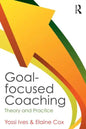 Goal-Focused Coaching: Theory and Practice - Paperback
