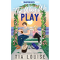 The Way We Play: A small-town, best friend's brother romance. - Paperback