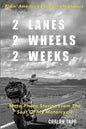 2 Lanes - 2 Wheels - 2 Weeks - Paperback
