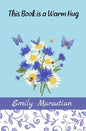 This Book is a Warm Hug: 150+ Supportive and Comforting Passages for Illness - Paperback