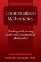Contextualized Mathematics: Teaching and Learning Math with Contextualized Mathematics - Paperback