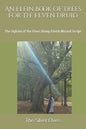 An Elfin Book of Trees for the Elven Druid: The Ogham of the Elves Using Elvish Wizard Script - Paperback