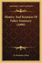 History And Reunion Of Falley Seminary (1890) - Paperback