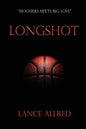 Longshot: The Adventures of a Deaf Fundamentalist Mormon Kid and his Journey to the NBA - Paperback
