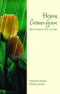 Helping Children Grieve, Revised Edition: When Someone They Love Dies - Paperback