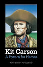 Kit Carson: A Pattern for Heroes - Paperback