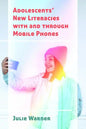 Adolescents' New Literacies with and through Mobile Phones - Paperback