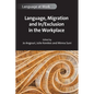 Language, Migration and In/Exclusion in the Workplace - Paperback