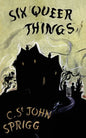 The Six Queer Things (Valancourt 20th Century Classics) - Paperback