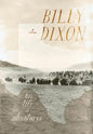 Billy Dixon: His Life and Adventures - Hardcover
