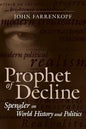 Prophet of Decline: Spengler on World History and Politics - Paperback