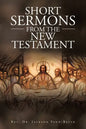 Short Sermons from the New Testament - Paperback