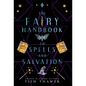 The Fairy Handbook to Spells and Salvation - Hardcover