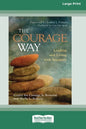The Courage Way: Leading and Living with Integrity [16 Pt Large Print Edition] - Paperback