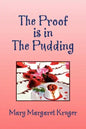 The Proof Is in the Pudding - Paperback