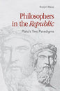 Philosophers in the Republic: Plato's Two Paradigms - Paperback