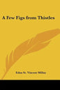 A Few Figs from Thistles - Paperback