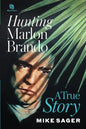 Hunting Marlon Brando: A True Story - Paperback