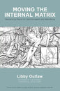 Moving the Internal Matrix: Revitalizing Fascia for Optimal Health and Well-Being - Paperback