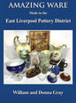 Amazing Ware Made in the East Liverpool Pottery District - Hardcover