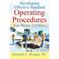 Developing Effective Standard Operating Procedures For Water Utilities - Paperback