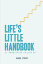 Life's Little Handbook: 21 Principles to Live by - Paperback