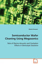 Semiconductor Wafer Cleaning Using Megasonics - Paperback