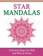 Star Mandalas: Coloring Pages for Kids and Kids at Heart - Paperback