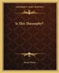 Is This Theosophy? - Paperback