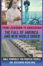 From Lockdown to Knockdown The Fall of America and New World Order: Bible Prophecy for Positive People - Paperback