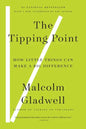 The Tipping Point: How Little Things Can Make a Big Difference - Hardcover
