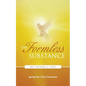 The Formless Substance: Igniting Your Christ Consciousness - Paperback