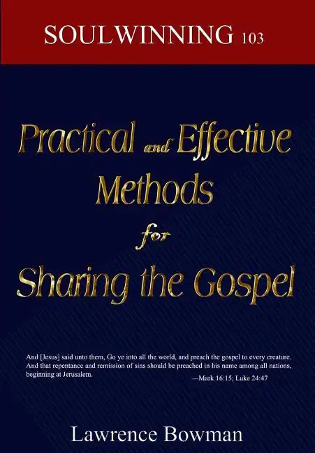 Practical and Effective Methods for Sharing the Gospel: Soulwinning 103 - Paperback