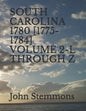South Carolina 1780 [1775-1784] Volume 2-L Through Z - Paperback