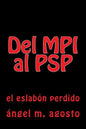 del Mpi Al PSP: El Eslabon Perdido - Paperback