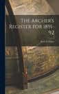 The Archer's Register for 1891-92 - Hardcover