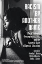 Racism by Another Name: Black Students, Overrepresentation, and the Carceral State of Special Education - Paperback
