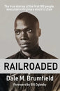 Railroaded: The true stories of the first 100 people executed in Virginia's electric chair - Paperback