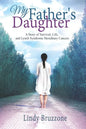My Father's Daughter: A Story of Survival, Life, and Lynch Syndrome Hereditary Cancers (2019 Revised Edition) - Paperback