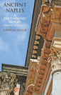 Ancient Naples: A Documentary History Origins to c. 350 CE - Paperback