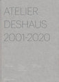Atelier Deshaus 2001-2020: Architecture 2001-2020 - Hardcover