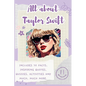 All About Taylor Swift: Includes 70 Facts, Inspiring Quotes, Quizzes, activities and much, much more. - Paperback