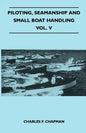 Piloting, Seamanship and Small Boat Handling - Vol. V - Paperback