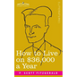 How to Live on $36,000 a Year - Paperback
