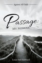 Passage: My Memoir: Against All Odds - Paperback