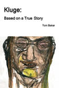 Kluge: Based on a True Story - Paperback